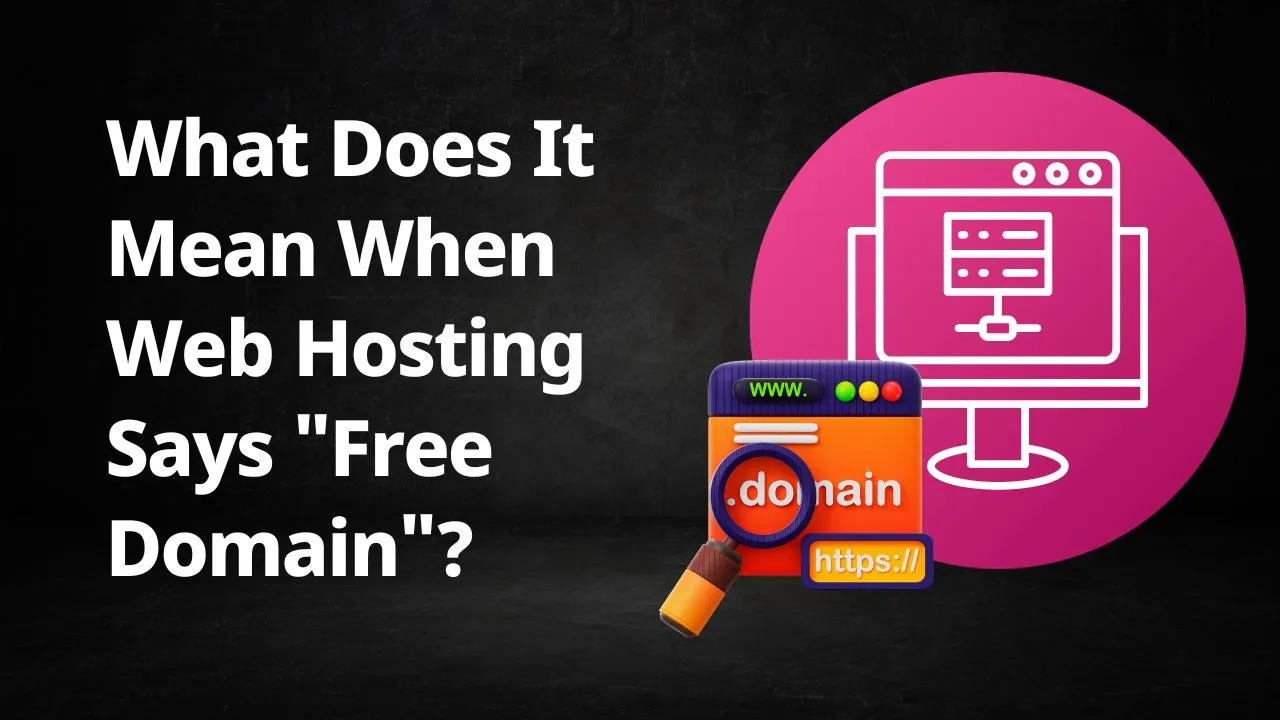 What Does It Mean When Web Hosting Says Free Domain