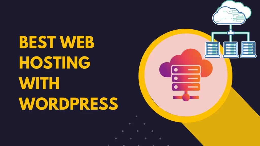 How to Choose Best Web Hosting with WordPress