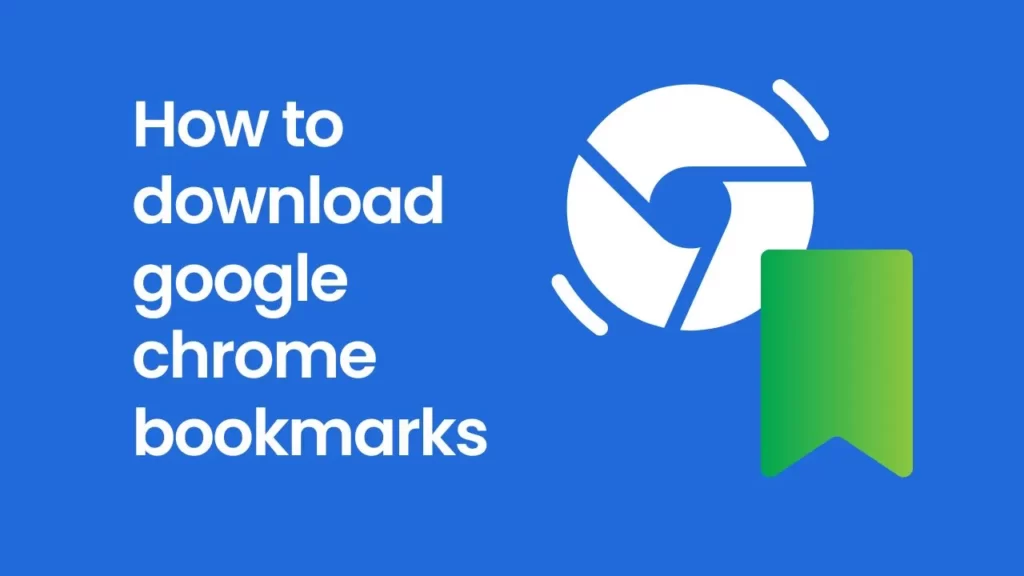 How to Download Google Chrome Bookmarks